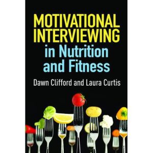 Motivational Interviewing in Nutrition and Fitness